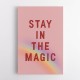 Stay In the Magic