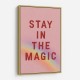 Stay In the Magic