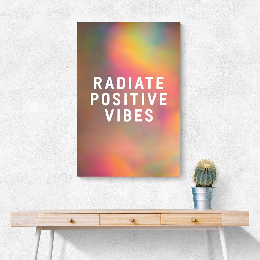 Radiate Positive Vibes