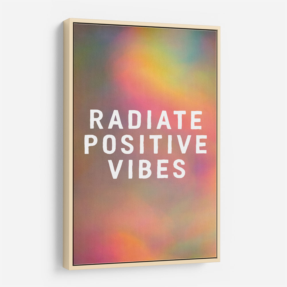 Radiate Positive Vibes