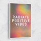 Radiate Positive Vibes