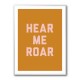 Hear Me Roar