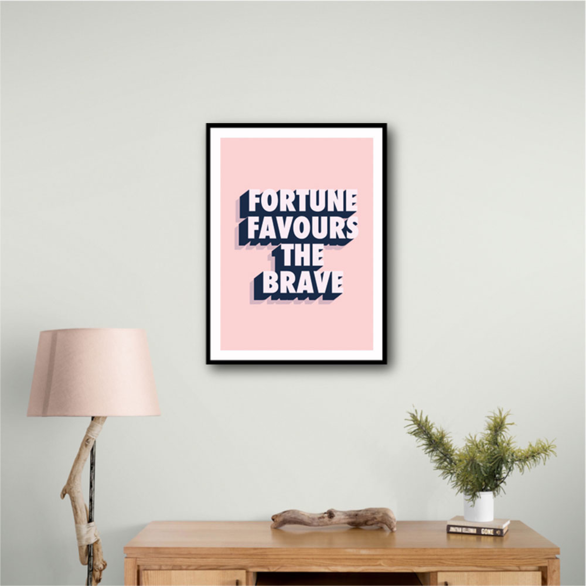 Fortune Favours the Brave Wall Art