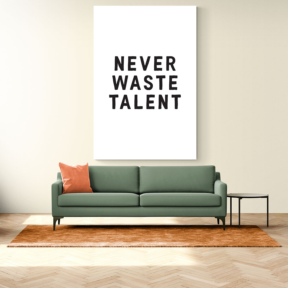 Never Waste Talent