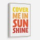 Cover Me In Sunshine