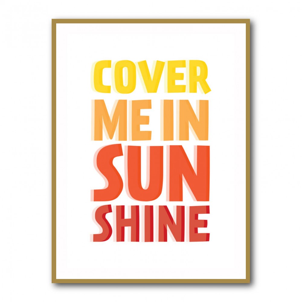 Cover Me In Sunshine