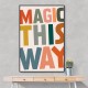 Magic This Way