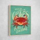 When Life Gives You Crabs Wall Art