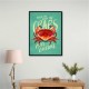 When Life Gives You Crabs Wall Art