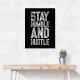 Stay Humble and Hustle