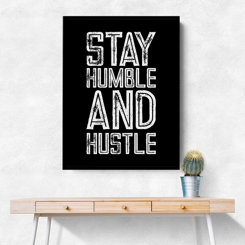 Stay Humble and Hustle