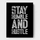 Stay Humble and Hustle