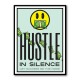 Hustle in Silence