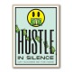 Hustle in Silence