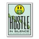 Hustle in Silence