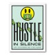 Hustle in Silence