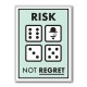 Risk Not Regret