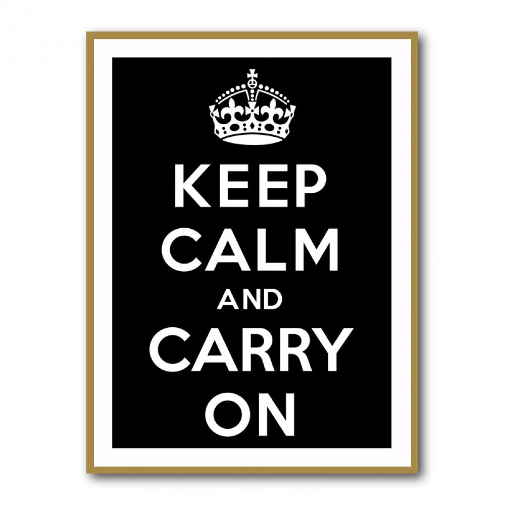 Keep Calm and Carry On - Black