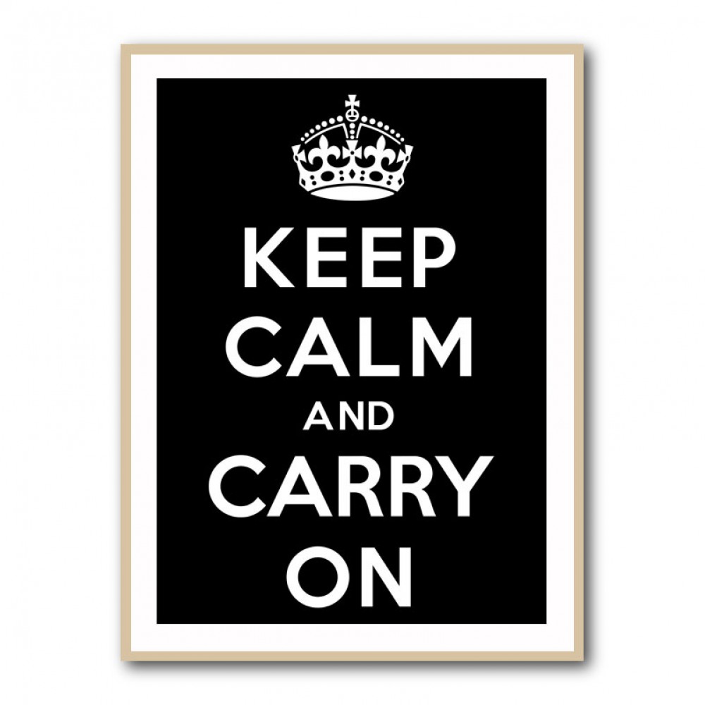 Keep Calm and Carry On - Black